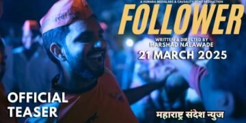 ‘रॉटरडॅम’मध्ये गौरवलेल्या ‘फॉलोअर’ चित्रपटाचा टीजर लाँच, सीमा भागातील तरुणाच्या वैचारिक संघर्षाची गोष्ट.